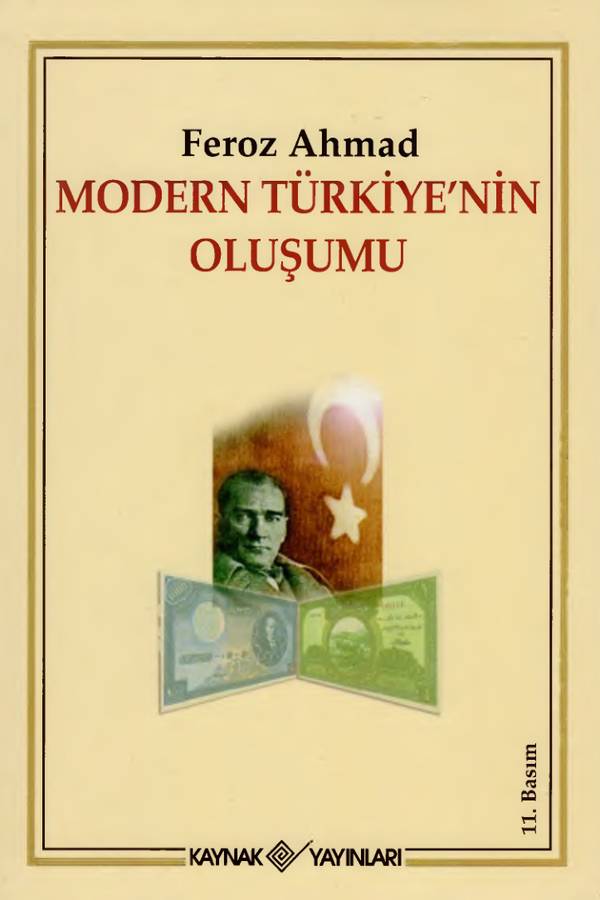 Feroz Ahmad Modern Türkiye'nin Oluşumu